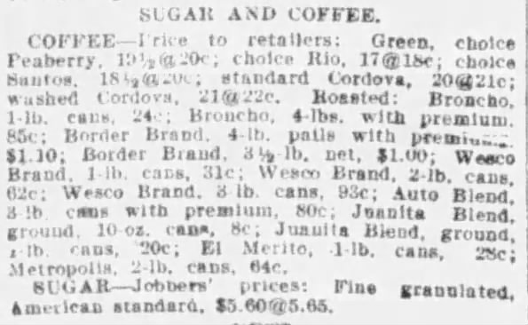 Sugar and coffee — Express-News, 24 Aug 1912, page 14 Sugar and coffee market lines — green and roasted brands with jobbers sugar note, 24 Aug 1912 Express-News