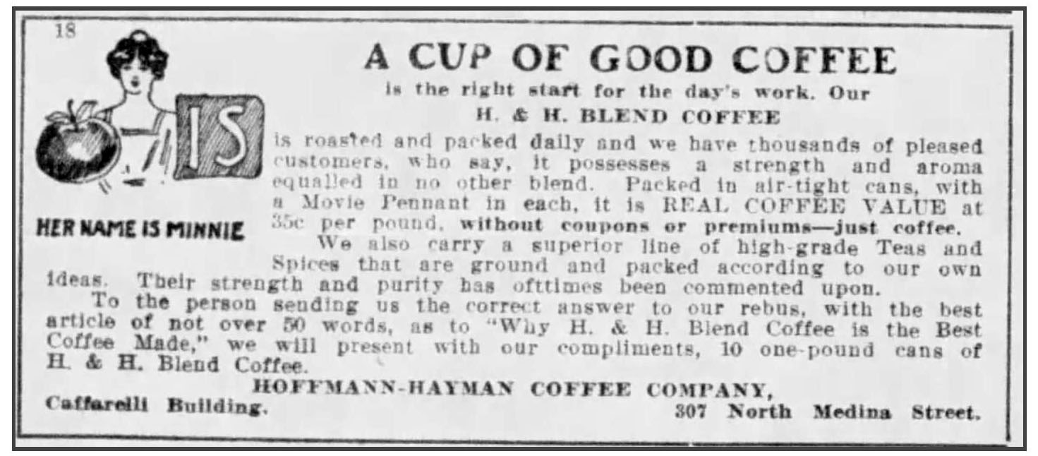 A Cup of Good Coffee — H and H Blend, 28 May 1916 H and H Blend display ad — A Cup of Good Coffee, San Antonio Express-News, 28 May 1916, rebus Her Name Is Minnie, 35c/lb, Caffarelli Building