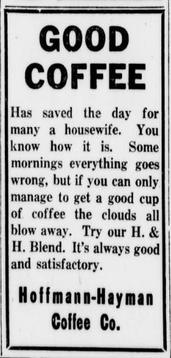 Good Coffee housewife ad — 8 Mar 1917 Two-line headline GOOD / COFFEE, body on rough mornings, H. & H. Blend, Hoffmann-Hayman