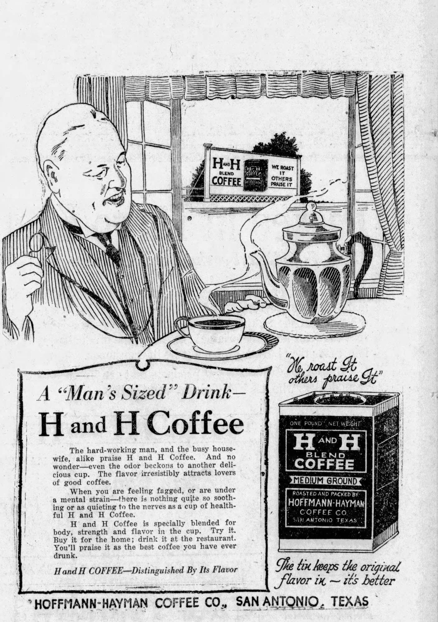 A man's sized drink — H and H Coffee — San Antonio Light, 26 Aug 1923 H and H Blend "A man's sized drink" display; diner, one-pound tin, and billboard; San Antonio Light, 26 Aug 1923, page 62