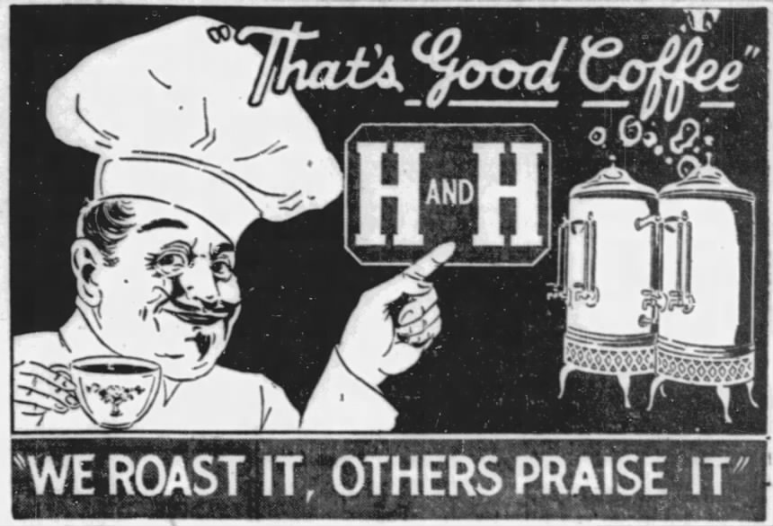That’s Good Coffee — H and H, Express, 29 Oct 1930 1930 Oct 29 San Antonio Express News — H and H 'That's Good Coffee' ad