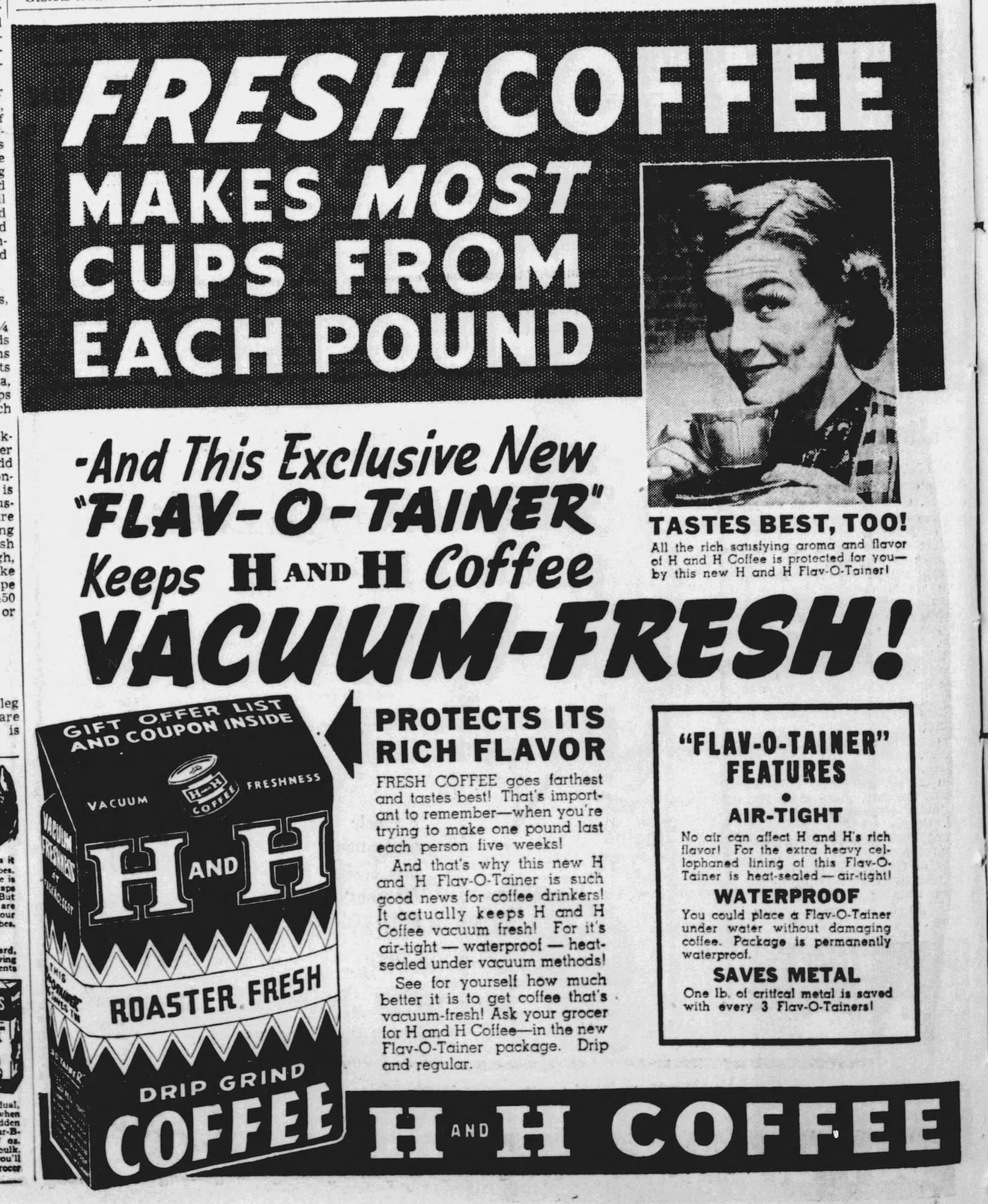 The News — 23 December 1942, page 18 H and H display ad — headline on cups per pound, woman with cup “Tastes best too”, Flav-O-Tainer package art, metal-saving features box, H AND H COFFEE footer