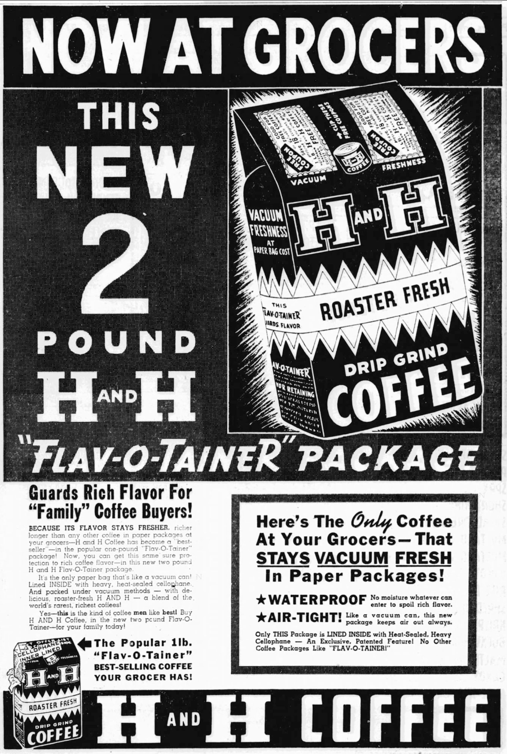 Now At Grocers — New 2 Pound H and H Flav-O-Tainer Package, The News, 28 April 1944 Now At Grocers — New 2 Pound H and H Flav-O-Tainer Package, The News, 28 April 1944