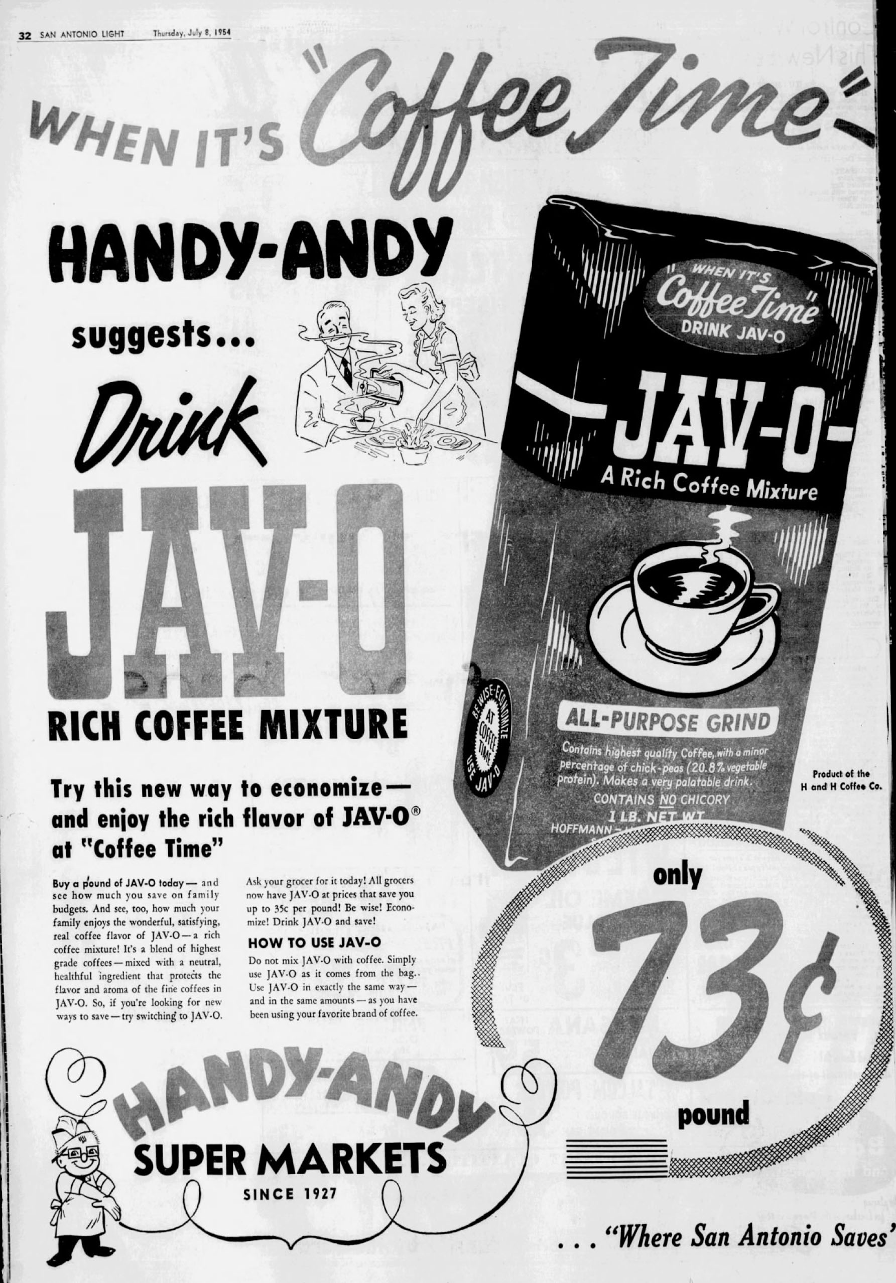 Handy-Andy suggests Drink Jav-O Rich Coffee Mixture at 73¢ — San Antonio Light, 8 July 1954 Handy-Andy suggests Drink Jav-O Rich Coffee Mixture at 73¢ — San Antonio Light, 8 July 1954