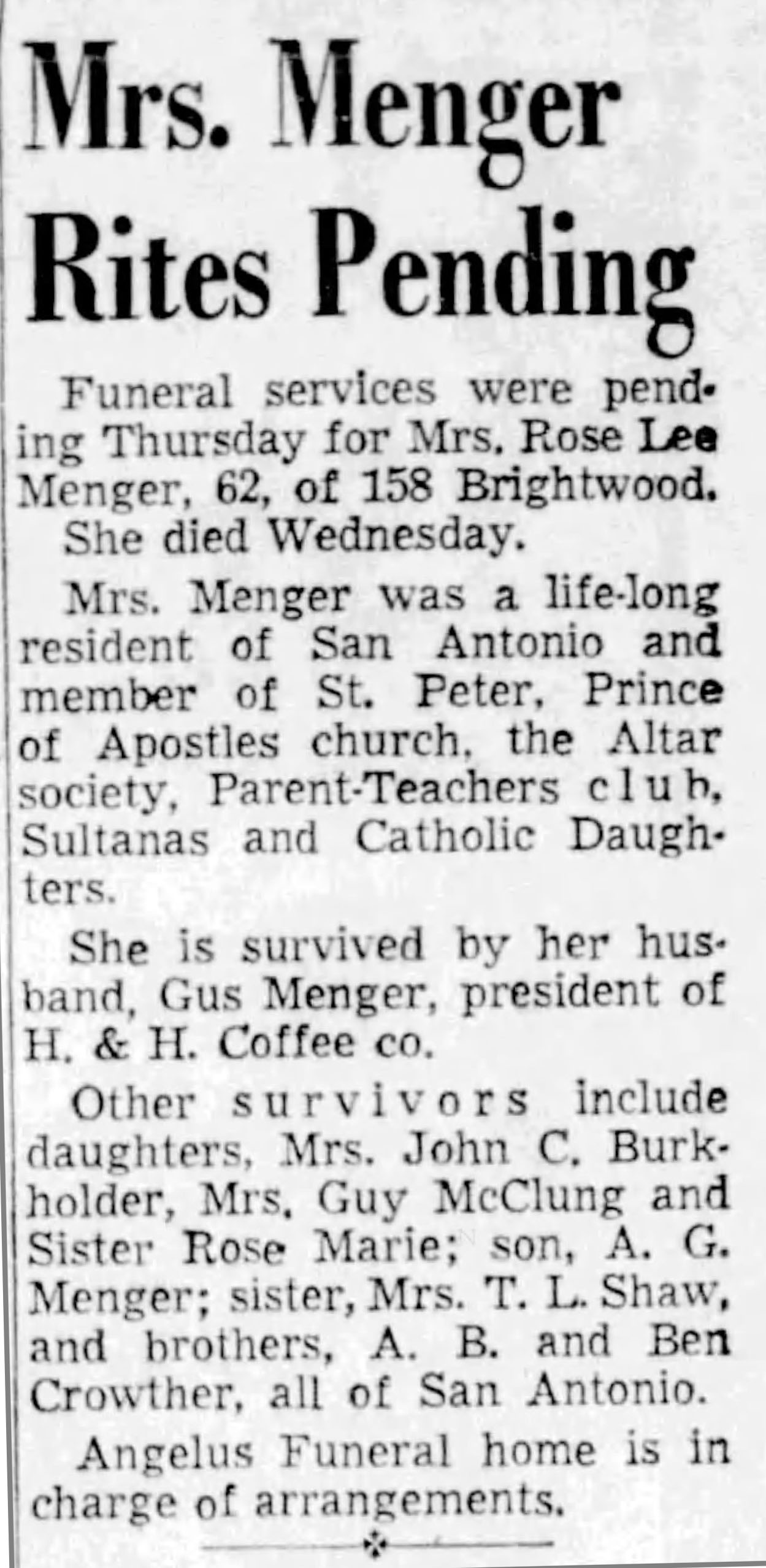 Mrs. Menger Rites Pending — Rose Lee Menger, wife of Gus P. Menger, San Antonio Light, 27 October 1955 Mrs. Menger Rites Pending — Rose Lee Menger, wife of Gus P. Menger, San Antonio Light, 27 October 1955