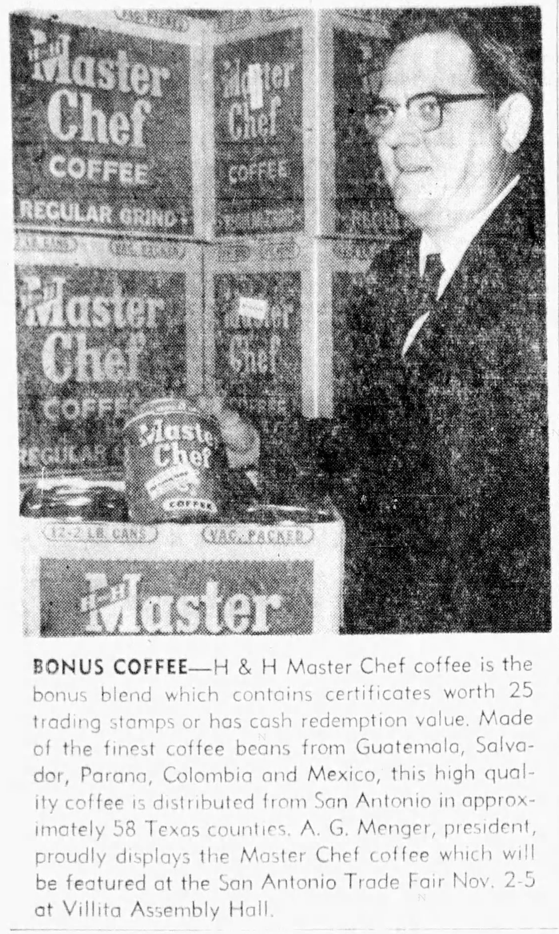 San Antonio Express-News, 25 Oct 1961 — A. G. Menger and the Master Chef trade-fair display San Antonio Express-News, 25 October 1961, page 6 — A. G. Menger, president of Hoffmann-Hayman, posing beside a stacked display of 12-2 lb case boxes of Master Chef regular-grind vacuum-packed coffee with a single 2lb can held in front; BONUS COFFEE caption beneath