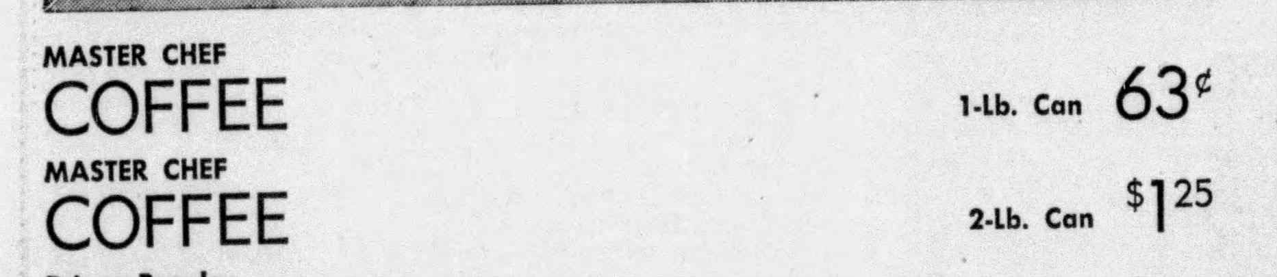 SA Express-News — Master Chef grocery price listing, 31 Jan 1962 San Antonio Express-News, 31 January 1962, page 13 — narrow two-line price-listing excerpt: MASTER CHEF COFFEE 1-Lb. Can 63¢ and MASTER CHEF COFFEE 2-Lb. Can $1.25