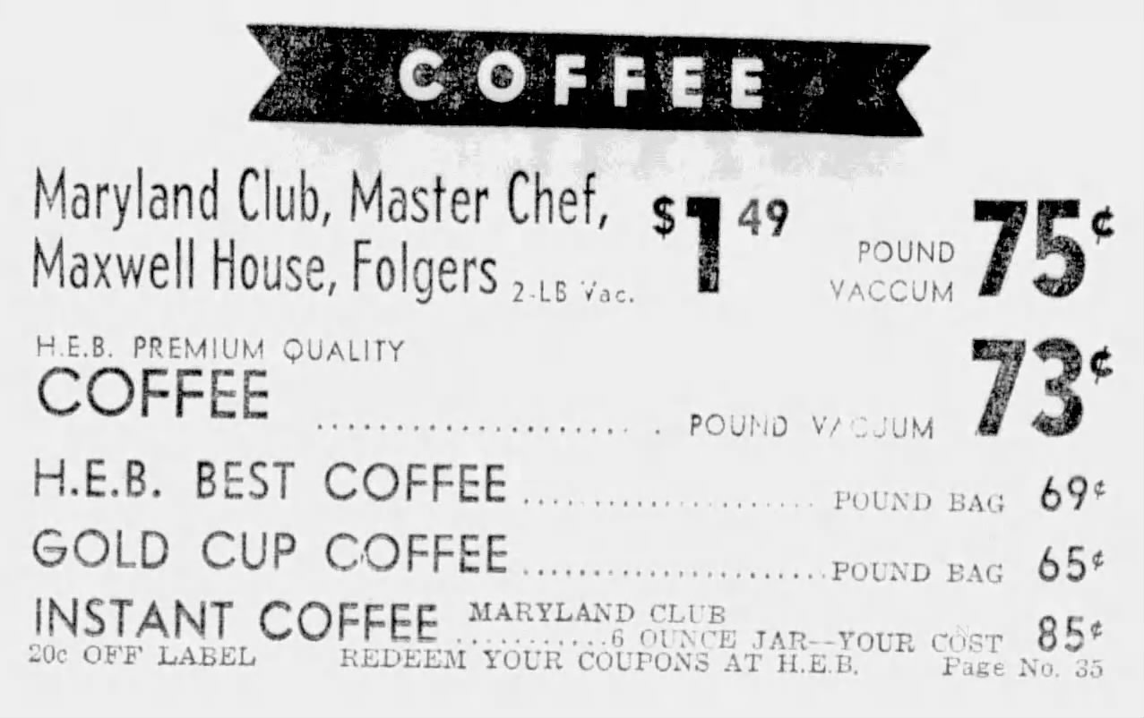 San Antonio Light, 16 Sep 1965, p. 28 — H.E.B. COFFEE price listing H.E.B. COFFEE price listing — Master Chef at 75¢/lb (parity with Maryland Club, Maxwell House, Folgers) — San Antonio Light, 16 September 1965, p. 28