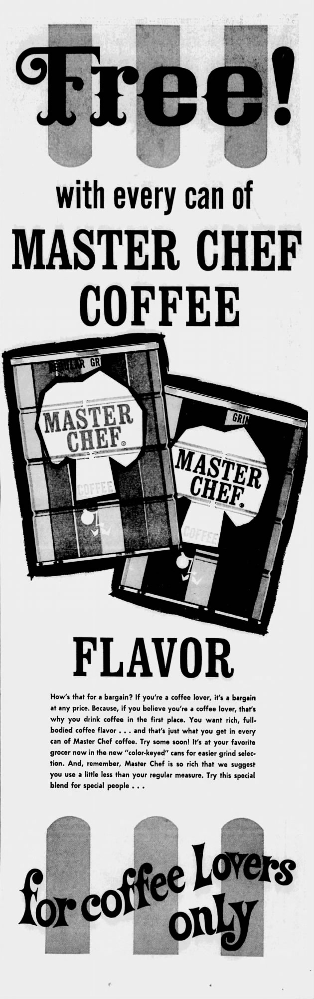 San Antonio Express-News, 11 Dec 1966, p. 102 — Master Chef Free Flavor color-keyed cans ad Master Chef Coffee "Free! with every can of MASTER CHEF COFFEE — FLAVOR — for coffee Lovers only" color-keyed cans launch ad — San Antonio Express-News, 11 December 1966, p. 102