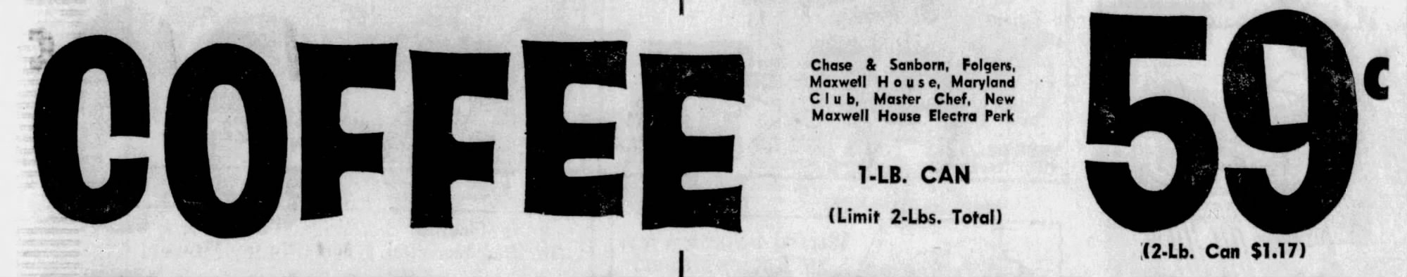 San Antonio Light, 15 Jun 1967, p. 9 — Coffee 59c grocer ad Wide grocer banner ad — "COFFEE 59¢" with Master Chef listed at parity with Chase & Sanborn, Folgers, Maxwell House, Maryland Club, and New Maxwell House Electra Perk — San Antonio Light, 15 June 1967, p. 9