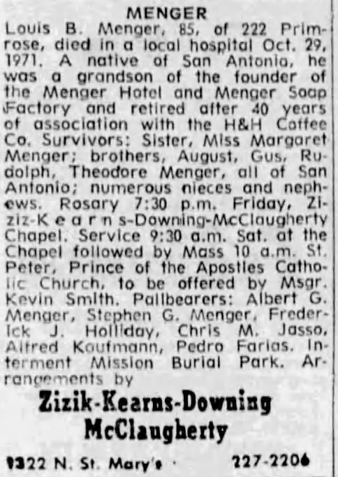 San Antonio Express-News — MENGER obituary for Louis B. Menger, 85, of 222 Primrose, retired after 40 years with H&H Coffee Co., 30 October 1971, p. 31