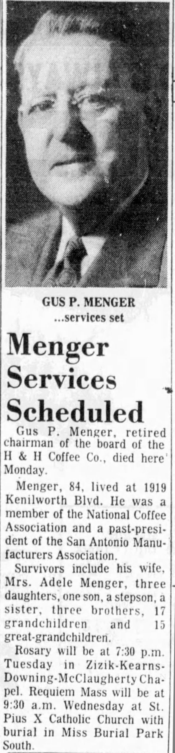 Menger Services Scheduled — Gus P. Menger, retired chairman H and H Coffee Co., San Antonio Express-News, 6 August 1974 Menger Services Scheduled — Gus P. Menger, retired chairman H and H Coffee Co., San Antonio Express-News, 6 August 1974