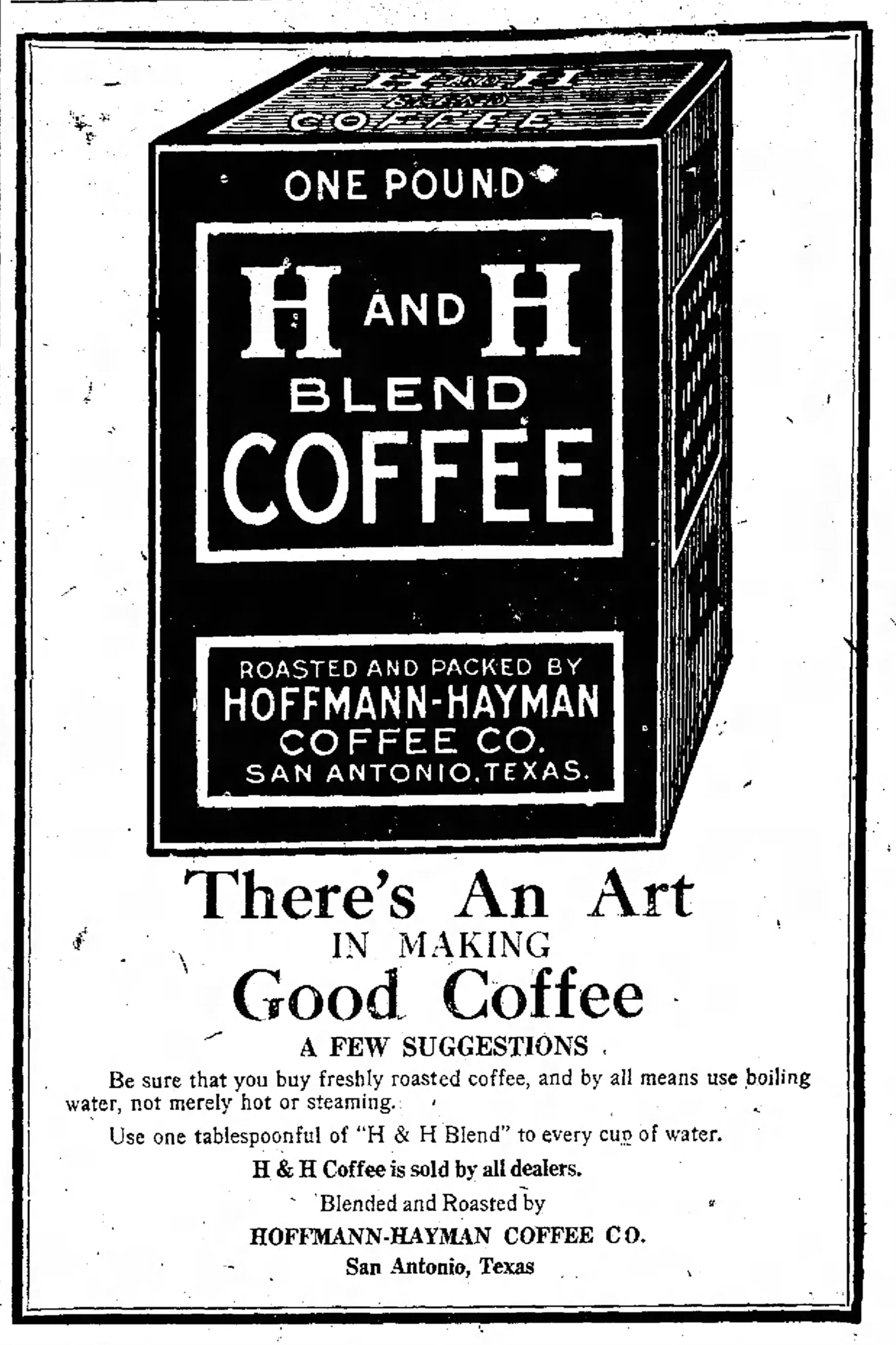 H and H Blend — San Antonio Evening News, 28 Oct 1920 San Antonio Evening News, Thursday 28 October 1920 — H and H Blend coffee ad with tin illustration and brewing suggestions
