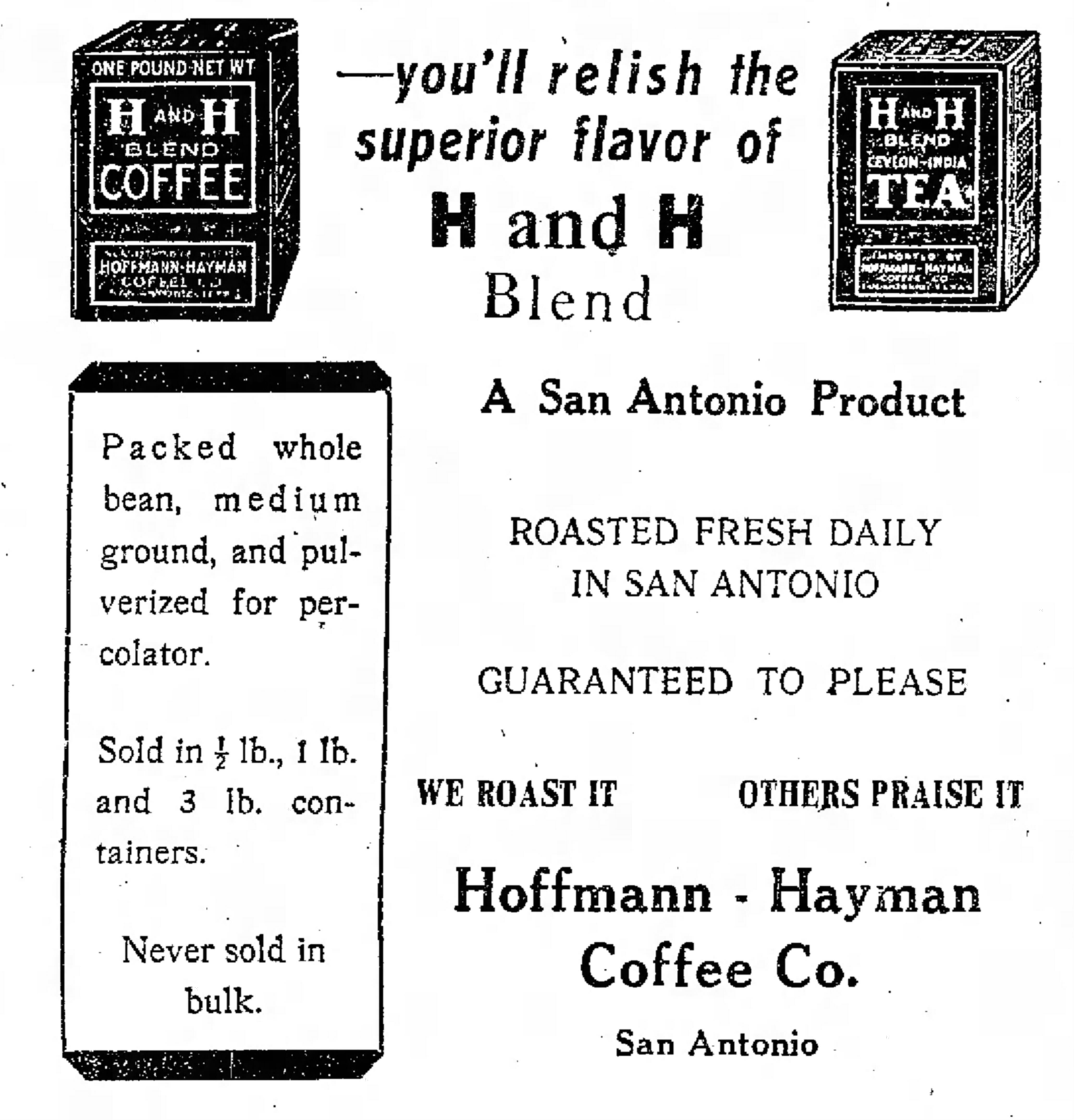 H and H Blend — San Antonio Evening News, 18 Apr 1922 San Antonio Evening News, Tuesday 18 April 1922 — page carrying Hoffmann-Hayman H and H Blend retail advertisement