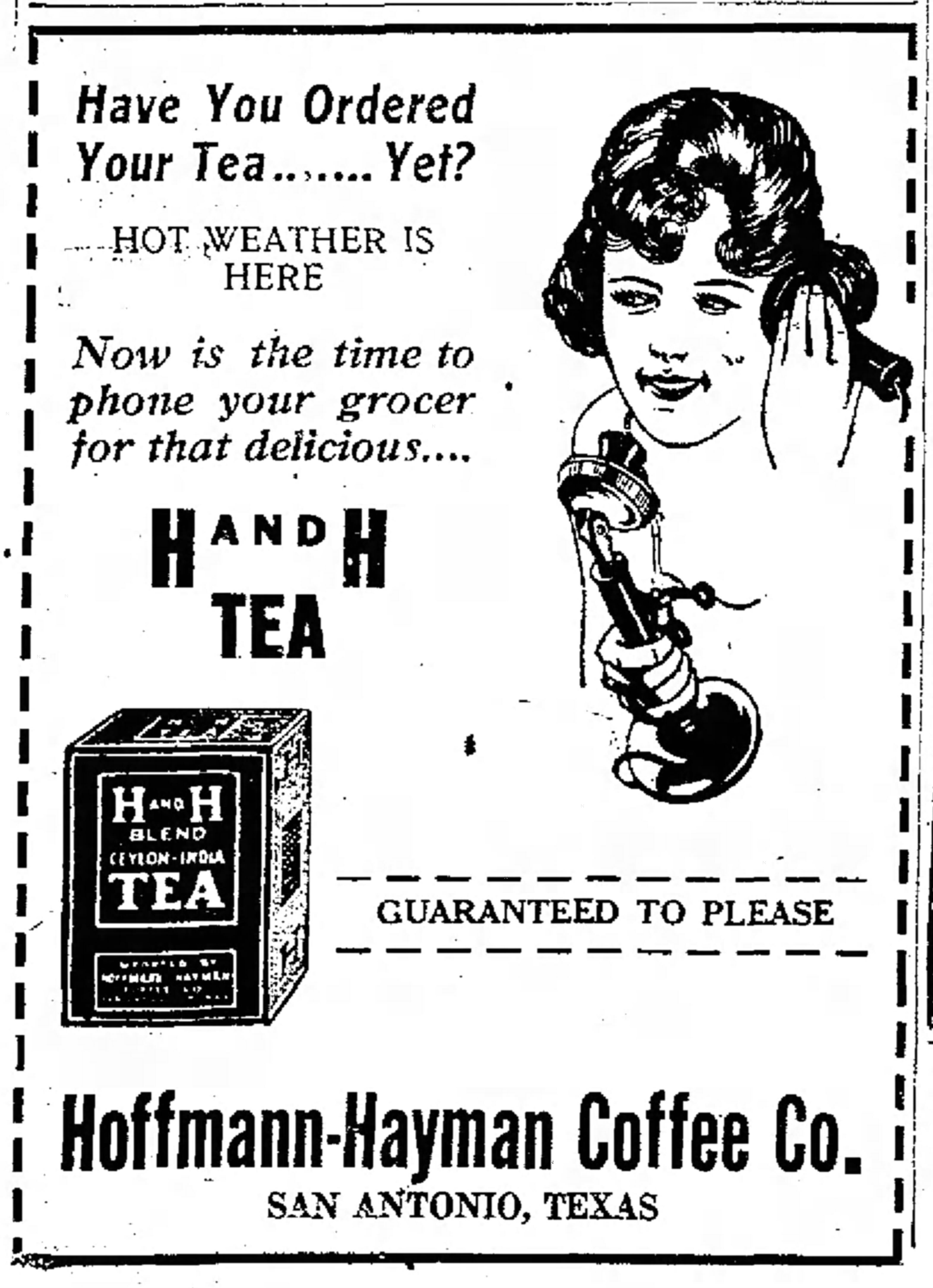H and H Tea — San Antonio Evening News, 14 Jun 1921 San Antonio Evening News, Tuesday 14 June 1921 — Hoffmann-Hayman H and H Tea advertisement with telephone and tea-box artwork